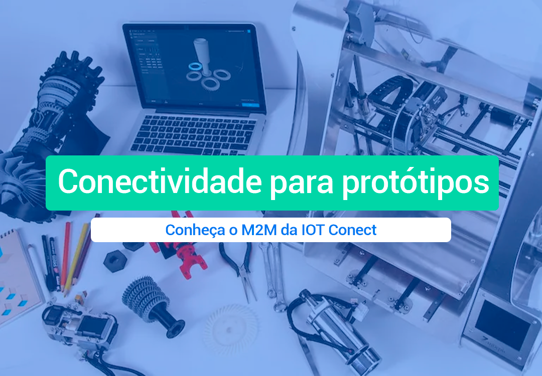 Conectividade Para Protótipos: Conheça O M2M Da IOT A conectividade para protótipos é um fator essencial no desenvolvimento de soluções inovadoras em IoT - Conheça o M2M da IOT Conect.