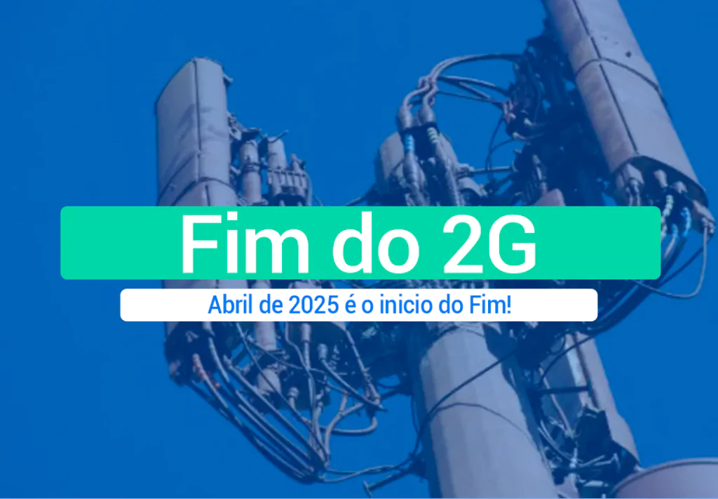 Fim Do 2G: Quando Será Deslogado E O Que Será Afetado? O fim do 2G está próximo! Em abril de 2025 começa a ser desativado no Brasil. Saiba como trocar sua rede IOT para mais atual. Leia!