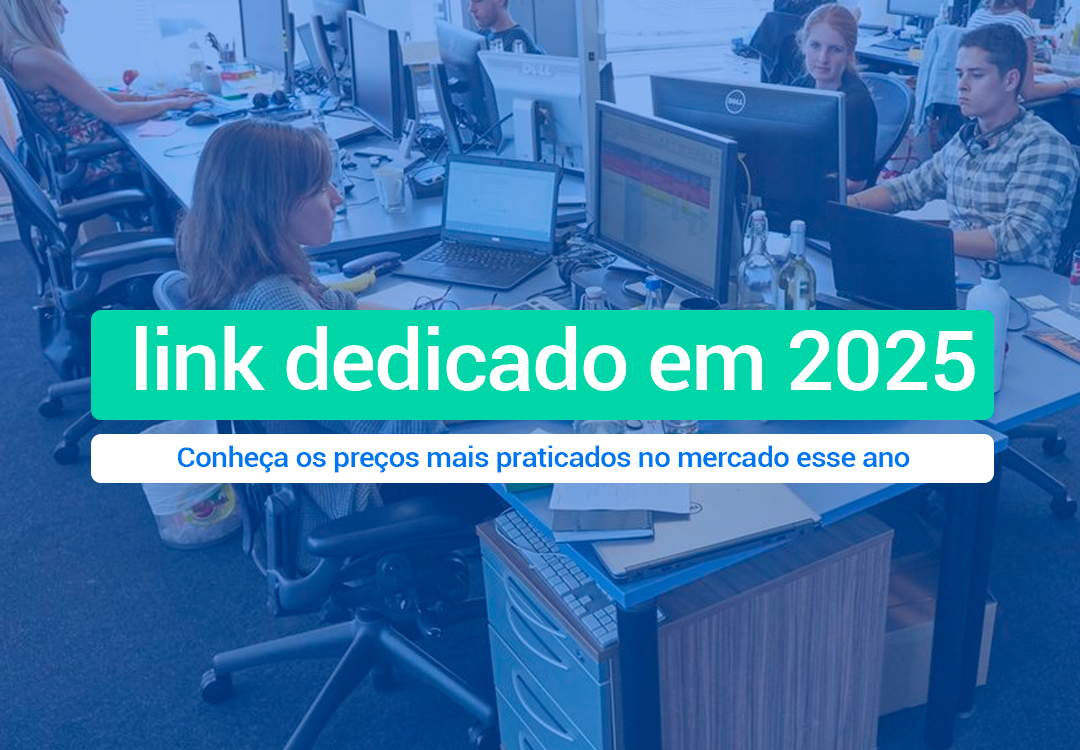Qual O Valor De Um Link Dedicado Em 2025? Veja A Média Veja a média e Qual O Valor De Um Link Dedicado Em 2025 para mudar a conexão da sua empresa para uma de qualidade de lan to lan.