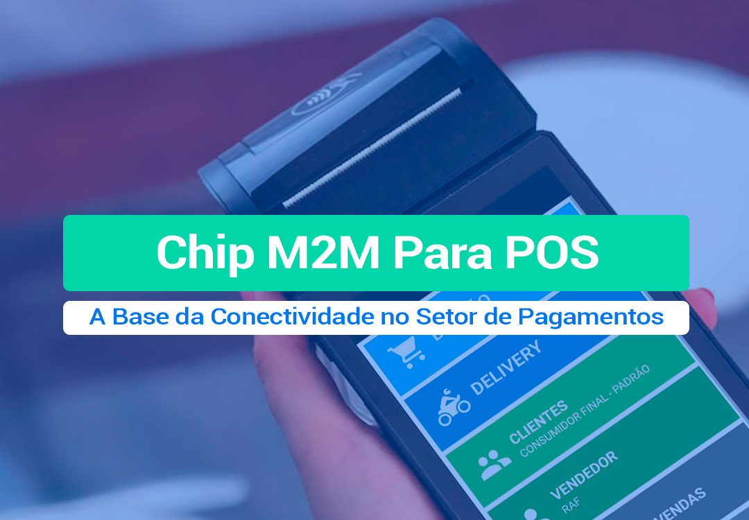 Chip M2M Para POS: A Base Da Conectividade No Setor O Chip M2M Para POS é o responsável pela comunicação segura, estável e criptografadas entre a maquininha e o sistema bancário. Entenda!
