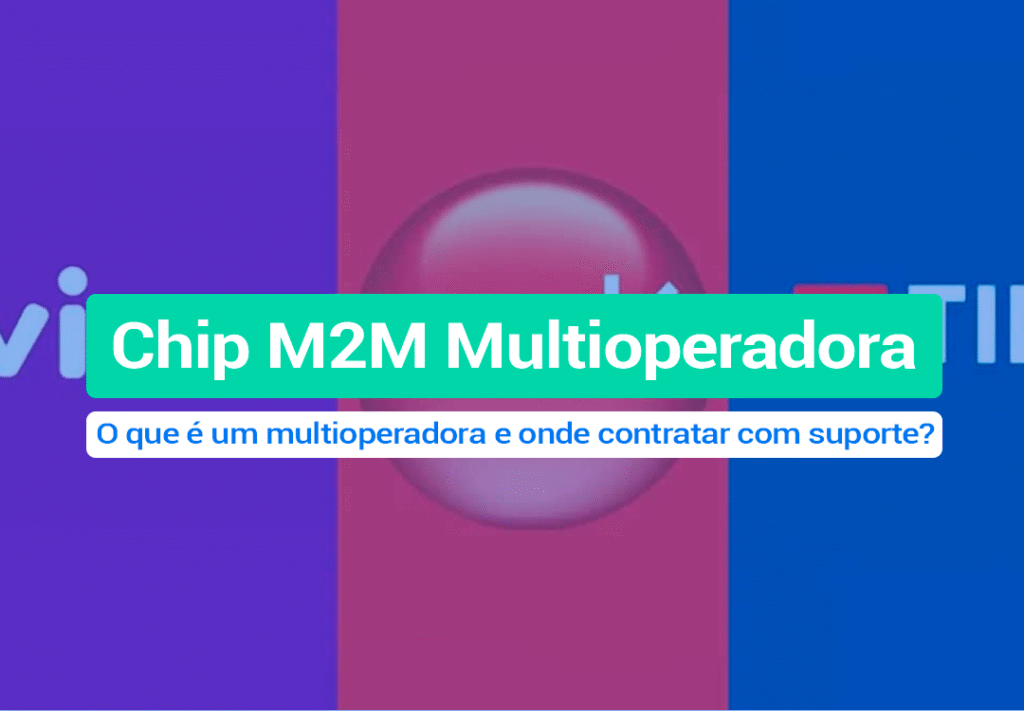 Onde Comprar Chip M2M Multioperadora Com Suporte 24/7? Saiba onde comprar Chip M2M Multioperadora para sua aplicações de telemetria e rastreamento com empresa de confiança e com suporte. Leia