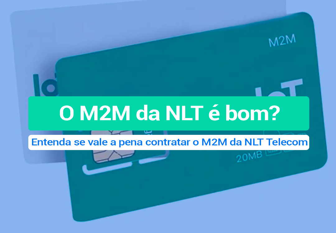O Chip M2M Da NLT é Bom? Não Compre Sem Ler Antes! Muitas pessoas perguntam se O Chip M2M Da NLT é Bom? Preparamos um artigo completo falando sobre a empresa e sua qualidade. Entenda!