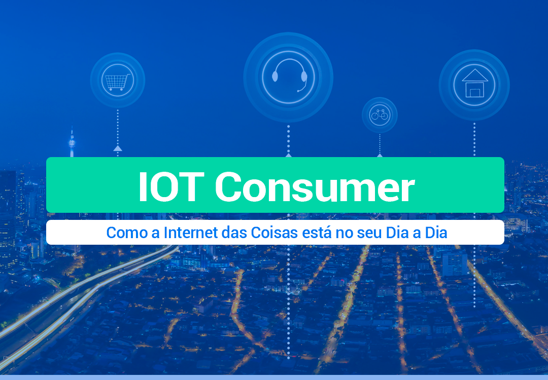 IoT Consumer: A Internet Das Coisas Para Casas O termo IoT consumer refere-se à aplicação da Internet das Coisas em dispositivos voltados ao consumidor final. Saiba como funciona >>
