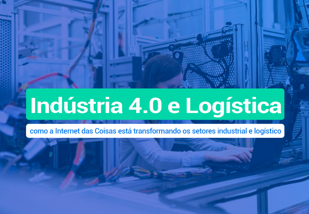 A Revolução Da IoT Na Indústria 4.0 E Logística A Indústria 4.0, ou a Quarta Revolução Industrial, é sobre conectar o mundo físico ao digital. Entenda o movimento tecnológico mundial!