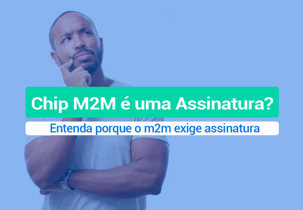 Chip M2M é Assinatura Ou Pré-pago? Entenda O chip M2M não é um chip comum e por isso aparece muitas dúvidas se o Chip M2M é Assinatura ou um pré-pago. Respondemos passo a passo.