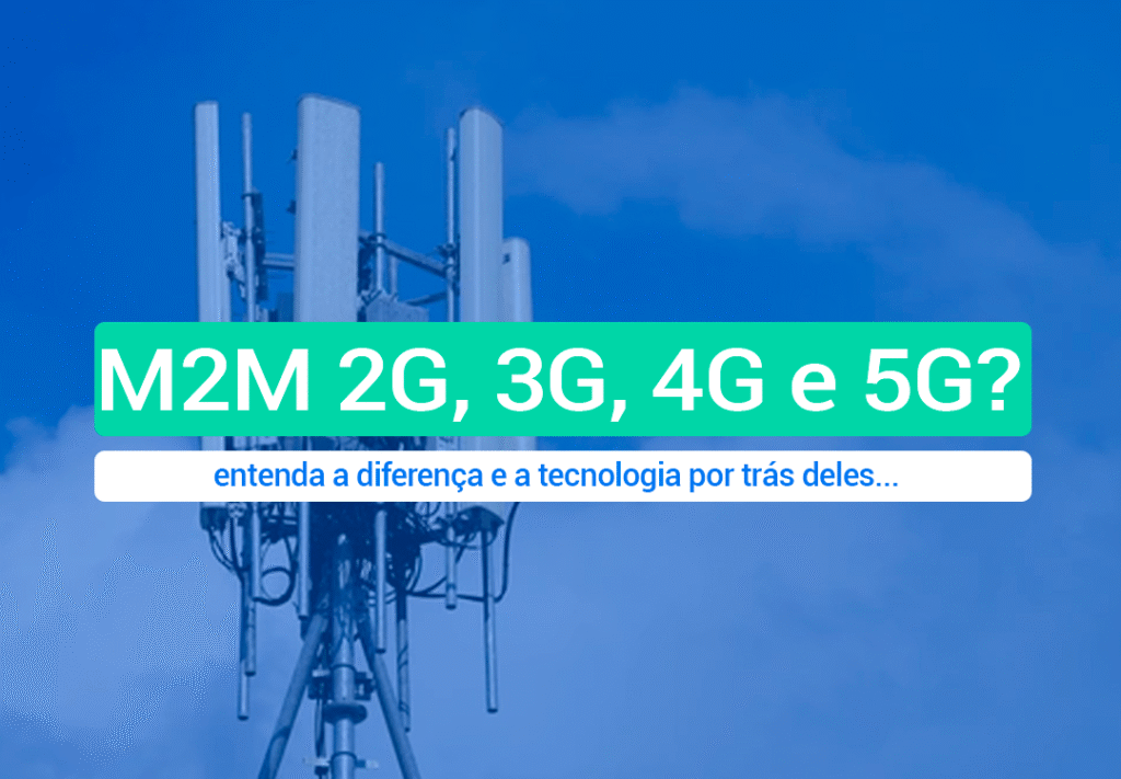 Qual A Diferença Entre Chip M2M, 2G, 3G, 4G E 5G? Entenda Quando falamos em M2M, 2G, 3G, 4G e 5G, estamos tratando de diferentes gerações de conectividade que fazem toda a diferença. Entenda...
