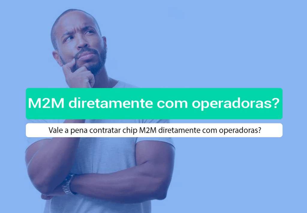 Vale A Pena Contratar Chip M2M Diretamente Com A Operadora? Ao Contratar Chip M2M Diretamente Com A Operadora, na prática, sua empresa recebe apenas o chip, sem suporte, tecnologia e qualidade...