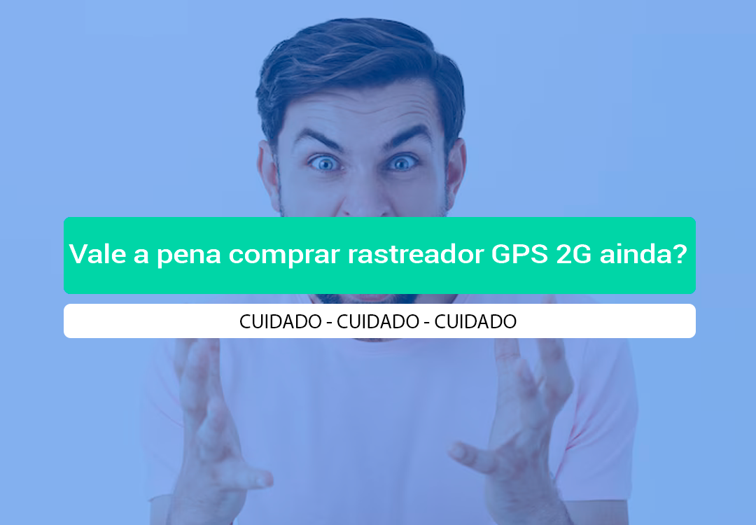 Vale A Pena Comprar Rastreador GPS 2G Ainda? Cuidado! A questão central não é se o rastreador GPS 2G funciona hoje, mas por quanto tempo ele continuará funcionando. Entenda!