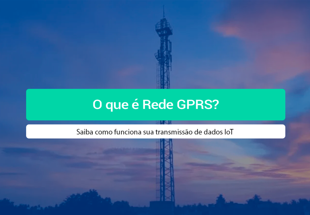 O Que é Rede GPRS E Onde é Usada? Guia De Conectividade Entenda o que é rede GPRS, como funciona sua transmissão de dados e por que ela é essencial para rastreamento e IoT.