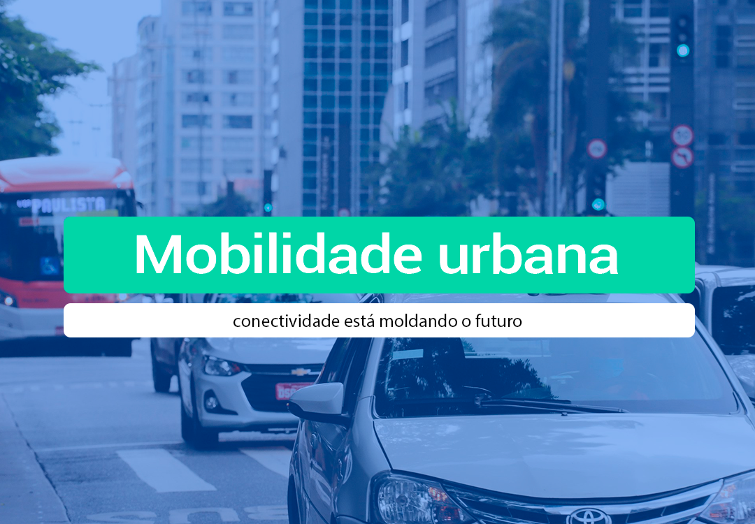 Mobilidade Urbana E O Impacto Da Conectividade Nas Cidades Entenda como a mobilidade urbana e a conectividade estão transformando as cidades brasileiras através de tecnologias como IoT.