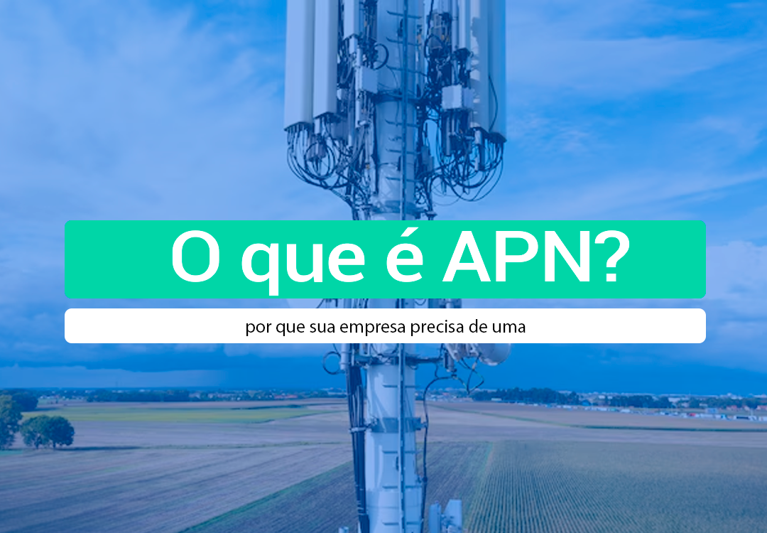 O Que é APN Privativa E Como Funciona Na Prática - Entenda Entenda o que é APN privativa, como ela funciona em chips M2M e por que sua empresa precisa dessa solução para garantir segurança e controle