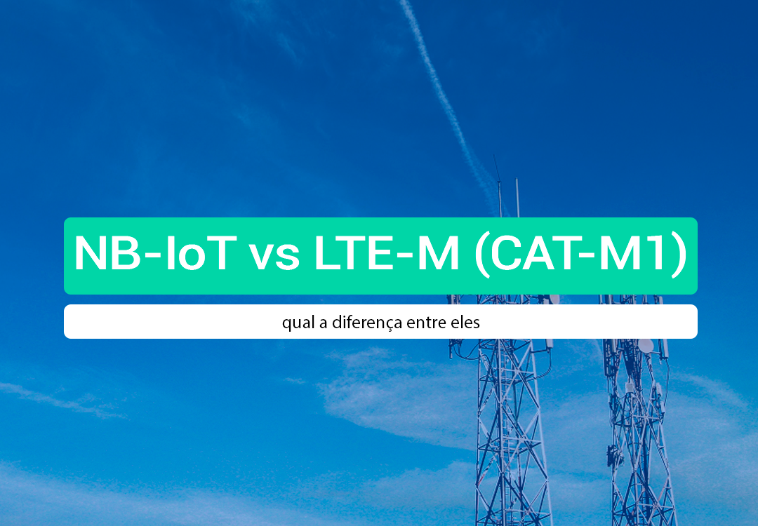 O Que é CAT-M1 E NB-IoT E Qual A Diferença Entre Eles Entenda o que é CAT-M1 e NB-IoT, as diferenças entre essas tecnologias LPWA e como escolher a melhor opção para o seu projeto