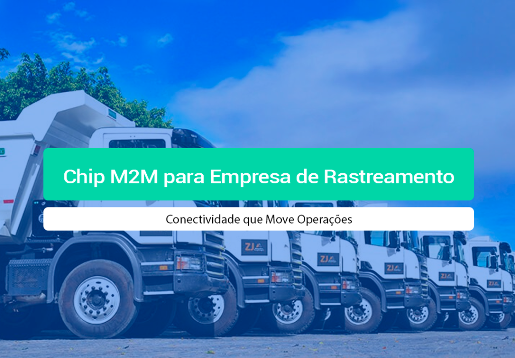 Chip M2M Para Empresa De Rastreamento Veicular: Guia Saiba como escolher o chip M2M para Empresa de Rastreamento veicular, quais tecnologias usar e como ele comunica com sua central