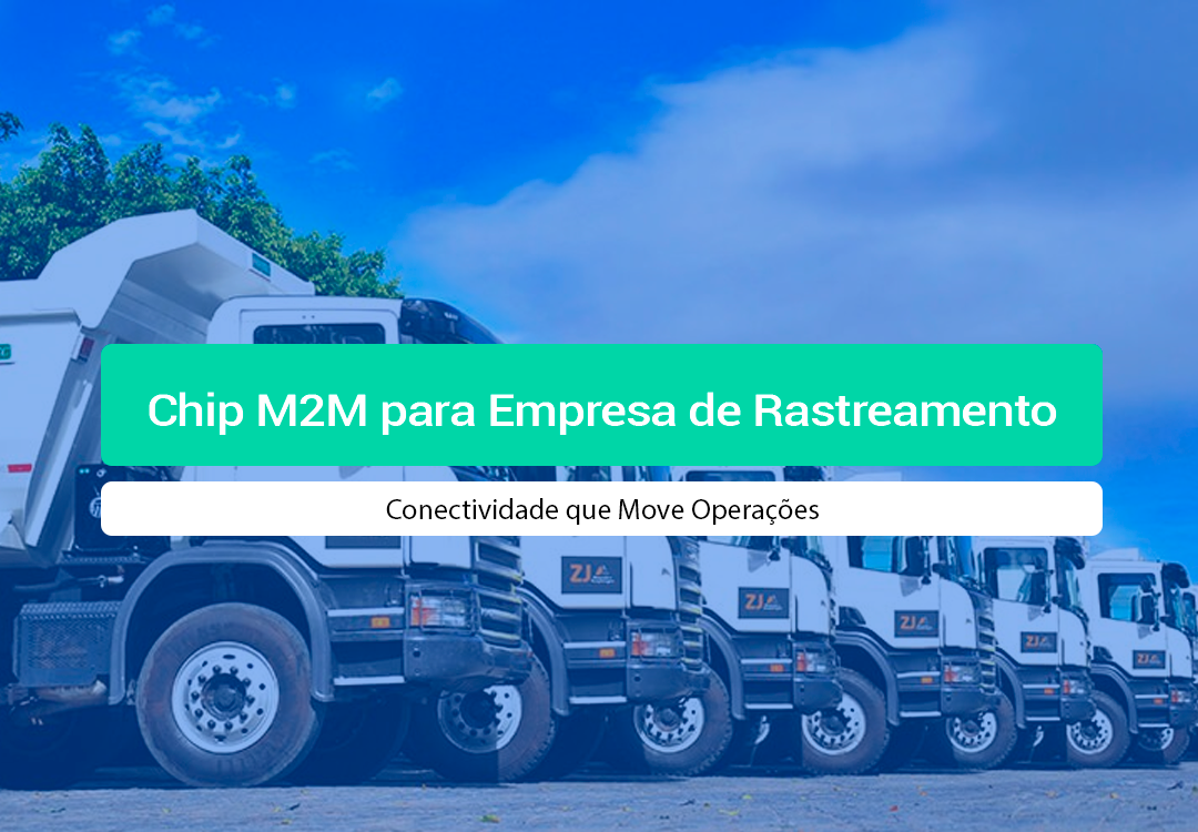 Chip M2M Para Empresa De Rastreamento Veicular: Guia Saiba como escolher o chip M2M para Empresa de Rastreamento veicular, quais tecnologias usar e como ele comunica com sua central