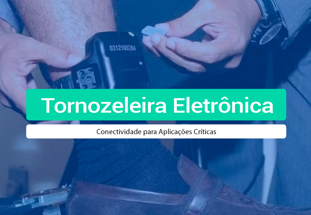 Chip M2M Para Tornozeleira Eletrônica: Guia Técnico Saiba como o chip M2M para tornozeleira eletrônica garante conectividade crítica e por que a IOT Conect é a parceira ideal para esse segmento