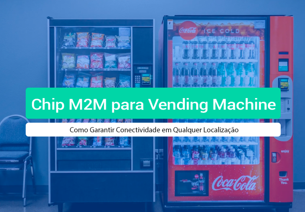 Chip M2M Para Vending Machine: Conectividade Garantida Saiba como o chip M2M para vending machine garante conectividade estável em qualquer local e como a IOT Conect apoia sua operação no Brasil