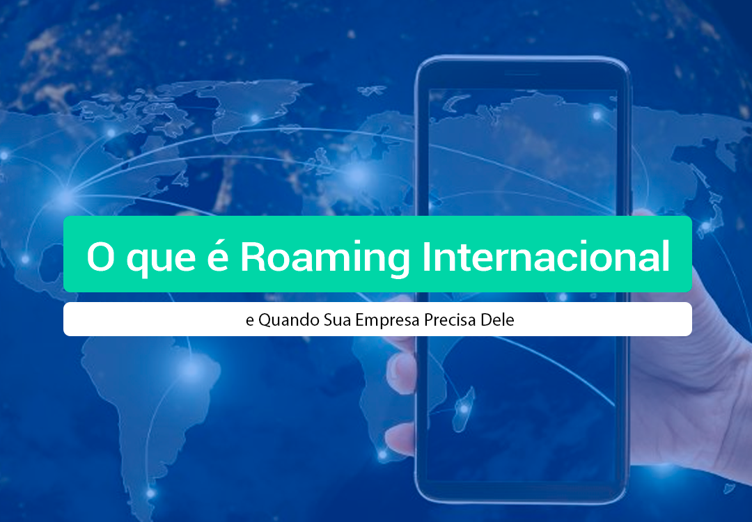 Roaming Internacional Em Chip M2M: Guia Completo Entenda o que é roaming internacional em chip M2M, como funciona e quando sua empresa precisa dessa solução para operar além do Brasil