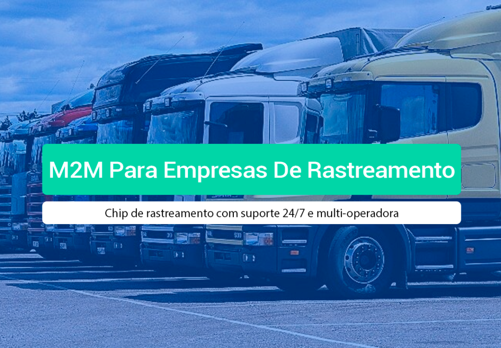 Conectividade M2M Para Empresas De Rastreamento: Guia Perda de sinal em rastreadores? Descubra como funciona a conectividade M2M para empresas de rastreamento com suporte 24/7