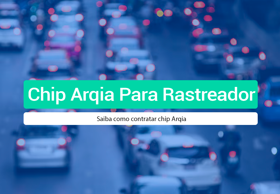 Chip Arqia Para Rastreador Veicular: Onde Contratar Saiba como contratar chip Arqia para rastreador veicular com a IOT Conect, distribuidora oficial com suporte técnico e gestão pela NextSimPro