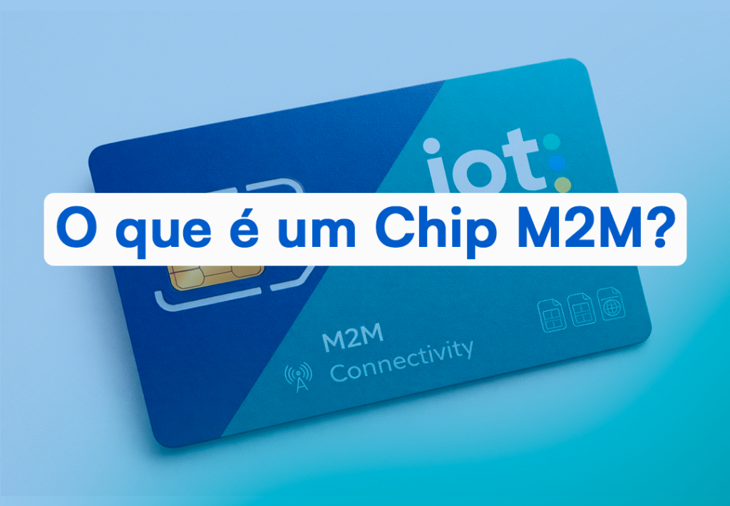 O Que é Chip M2M? Entenda Como Funciona Na IoT Descubra o que é Chip M2M e saiba como essa tecnologia Machine-to-Machine impulsiona a conectividade de empresas no Brasil