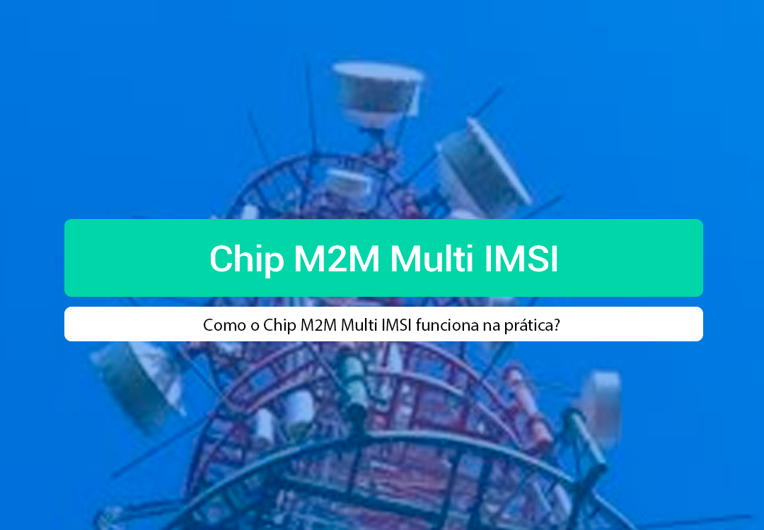 Chip M2M Multi IMSI: O Que é E Quando Usar Meta Descrição: Entenda o que é Chip M2M Multi IMSI, como funciona e quando é a melhor escolha para projetos IoT. Conheça as soluções