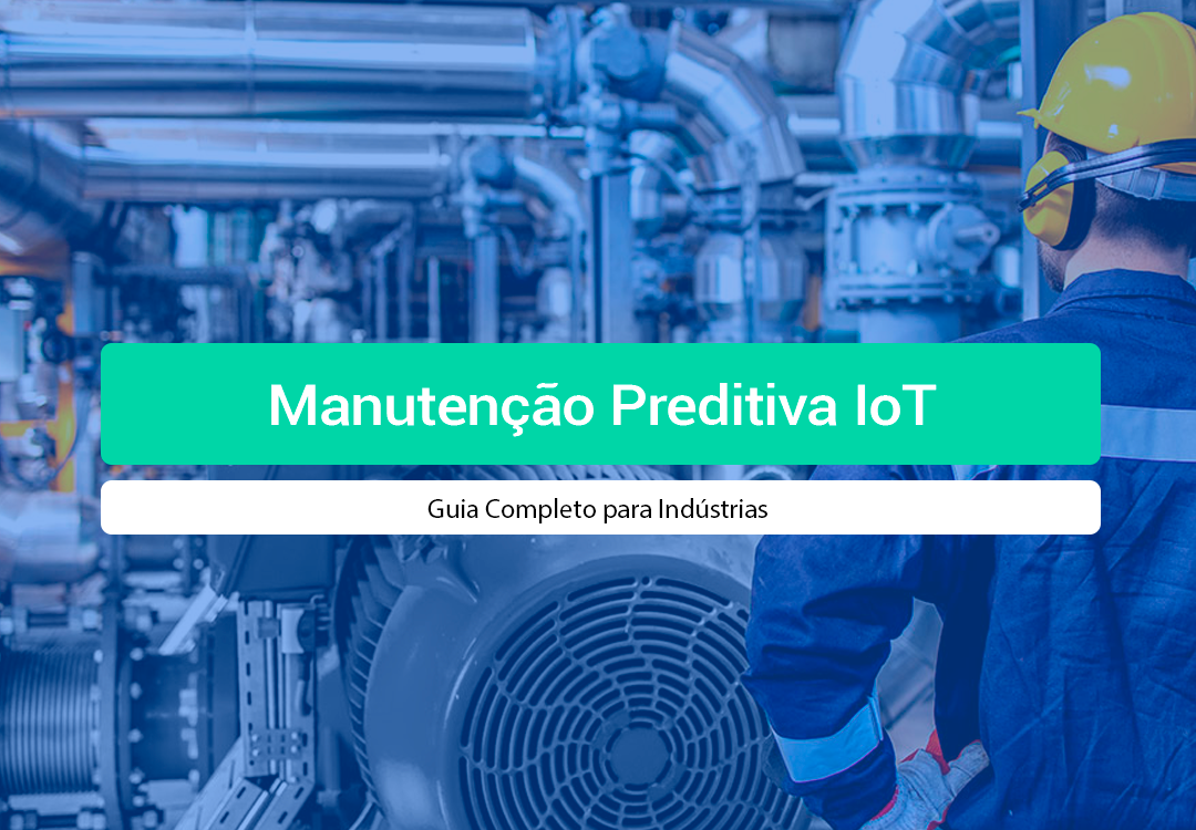 Manutenção Preditiva IoT: Reduza Custos E Evite Paradas Descubra como a manutenção preditiva IoT reduz em até 40% os custos industriais e elimina paradas indesejadas.